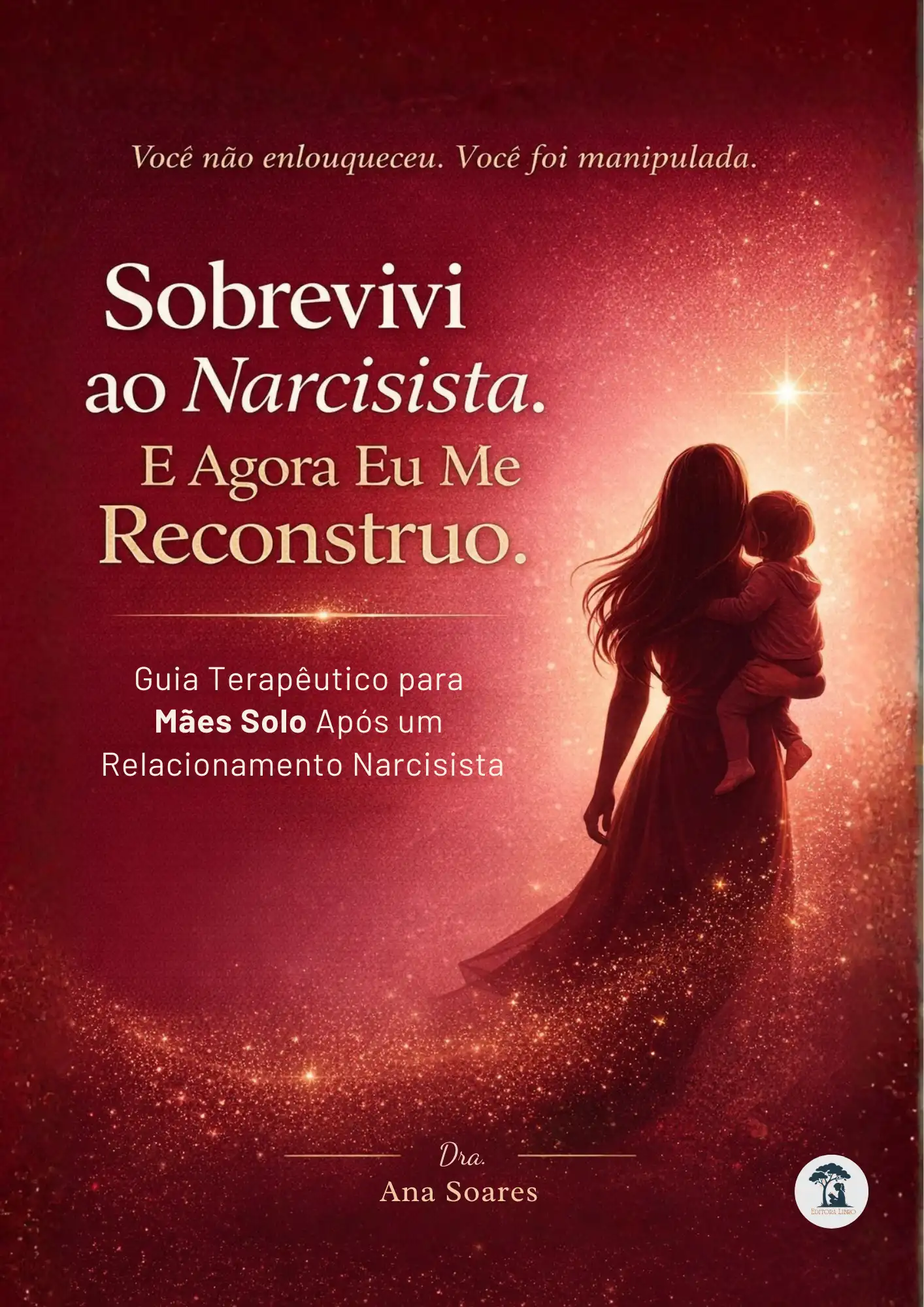 Capa do e-book Sobrevivi ao Narcisista — Dra. Ana Soares